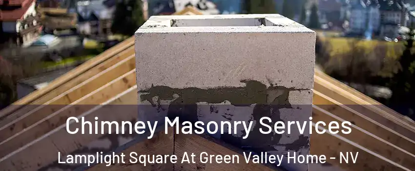 Chimney Masonry Services Lamplight Square At Green Valley Home - NV