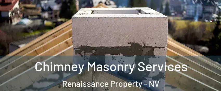 Chimney Masonry Services Renaissance Property - NV