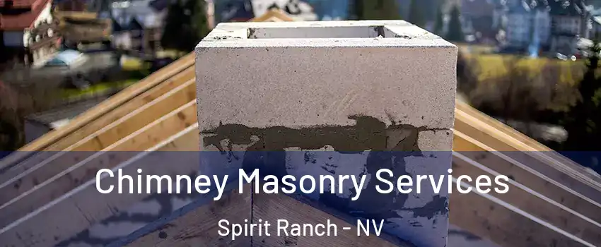 Chimney Masonry Services Spirit Ranch - NV