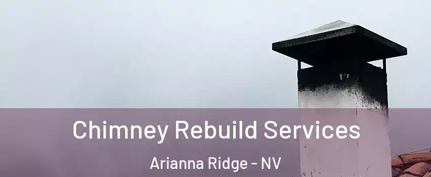Chimney Rebuild Services Arianna Ridge - NV