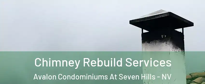 Chimney Rebuild Services Avalon Condominiums At Seven Hills - NV