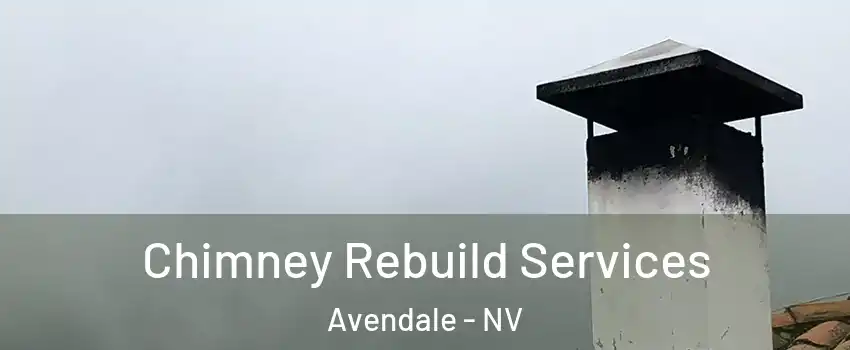 Chimney Rebuild Services Avendale - NV