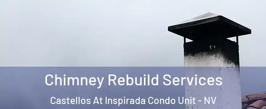Chimney Rebuild Services Castellos At Inspirada Condo Unit - NV