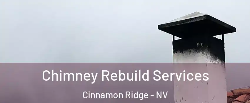 Chimney Rebuild Services Cinnamon Ridge - NV