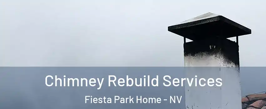 Chimney Rebuild Services Fiesta Park Home - NV