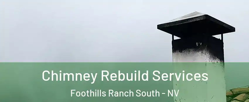 Chimney Rebuild Services Foothills Ranch South - NV