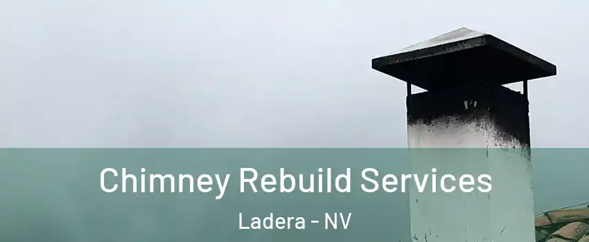 Chimney Rebuild Services Ladera - NV