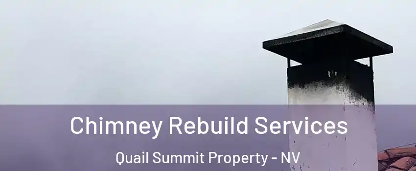 Chimney Rebuild Services Quail Summit Property - NV