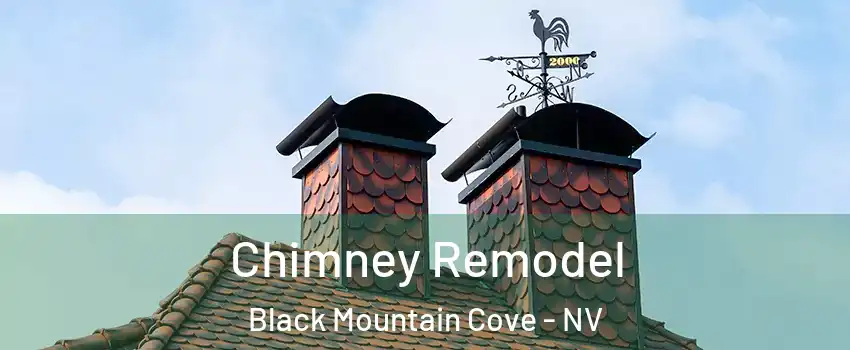 Chimney Remodel Black Mountain Cove - NV