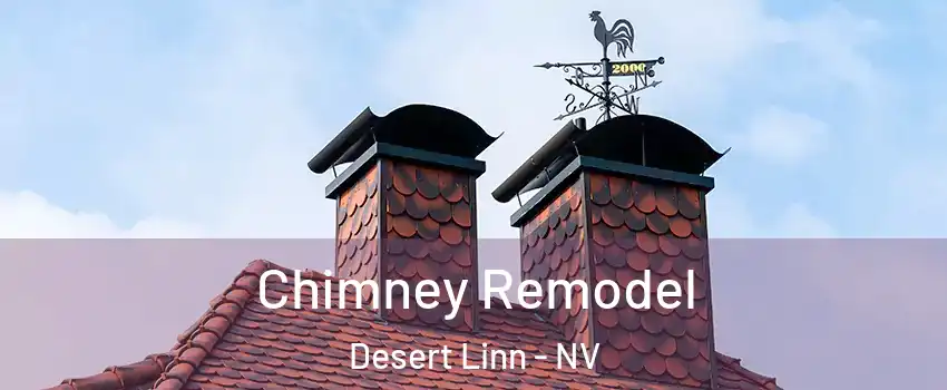 Chimney Remodel Desert Linn - NV