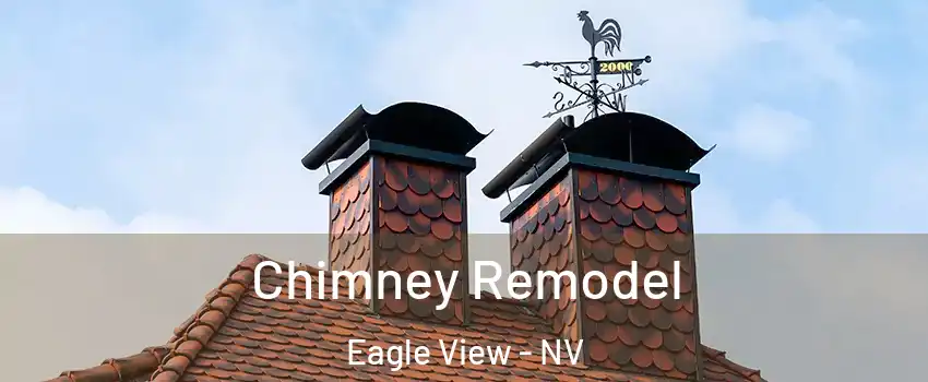 Chimney Remodel Eagle View - NV