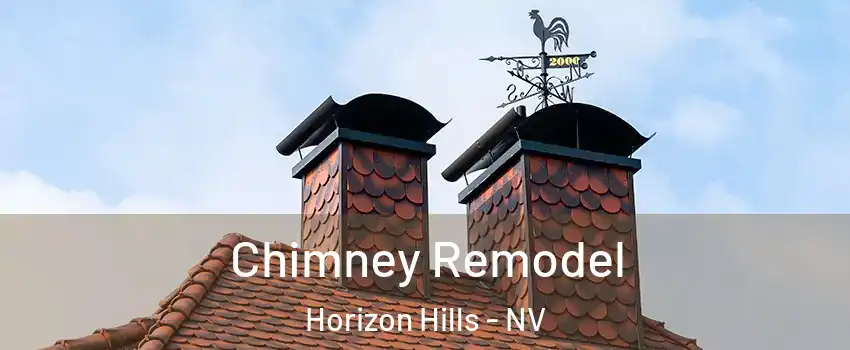 Chimney Remodel Horizon Hills - NV