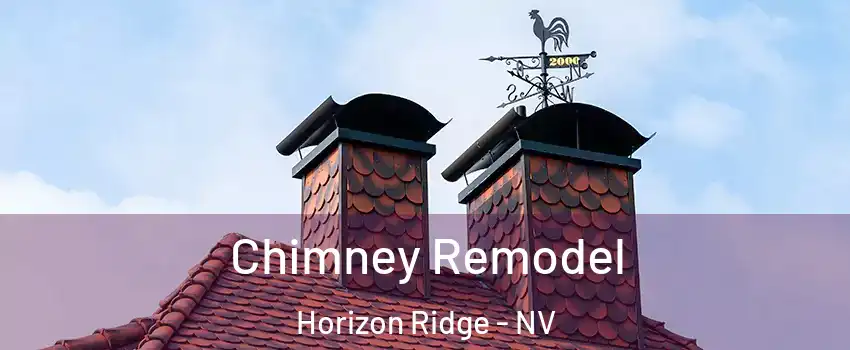 Chimney Remodel Horizon Ridge - NV