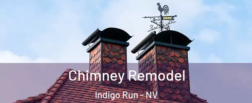 Chimney Remodel Indigo Run - NV