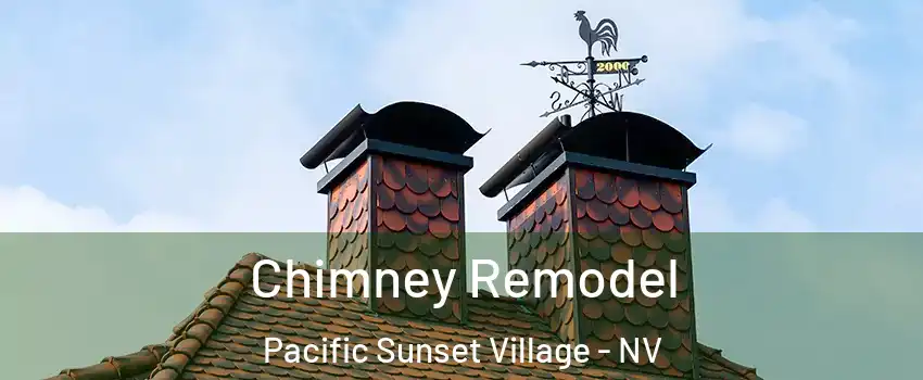 Chimney Remodel Pacific Sunset Village - NV