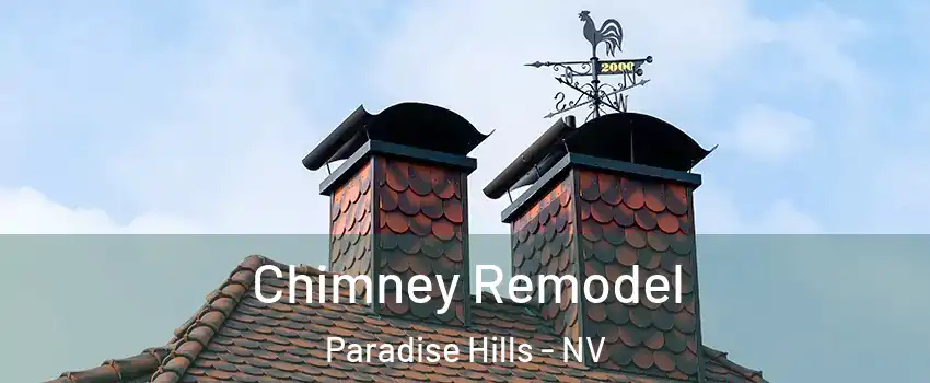 Chimney Remodel Paradise Hills - NV