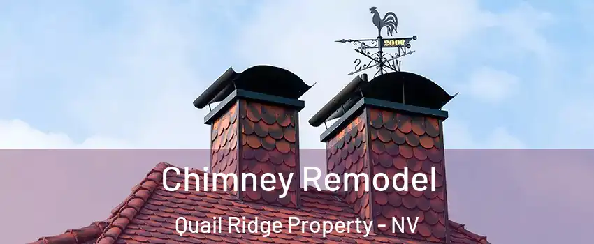 Chimney Remodel Quail Ridge Property - NV