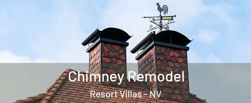 Chimney Remodel Resort Villas - NV