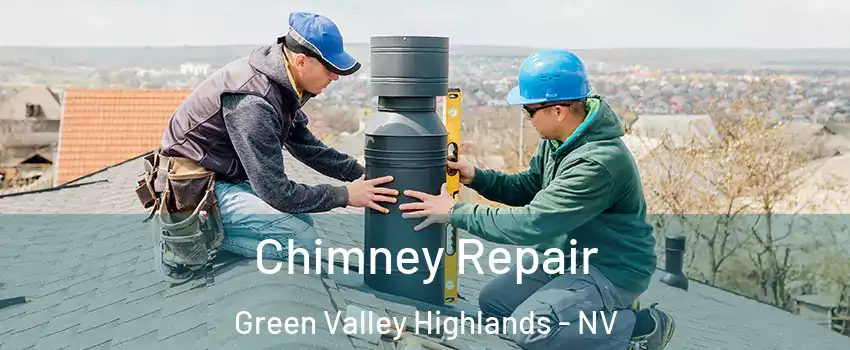 Chimney Repair Green Valley Highlands - NV