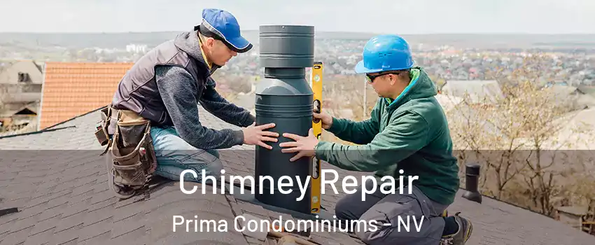 Chimney Repair Prima Condominiums - NV