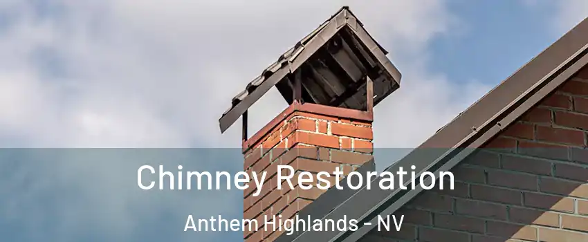 Chimney Restoration Anthem Highlands - NV