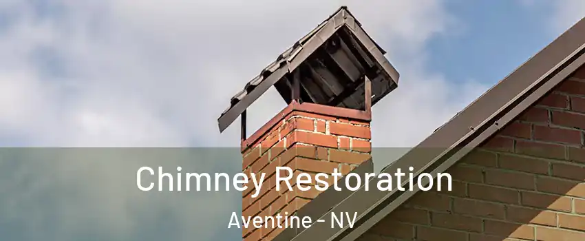Chimney Restoration Aventine - NV