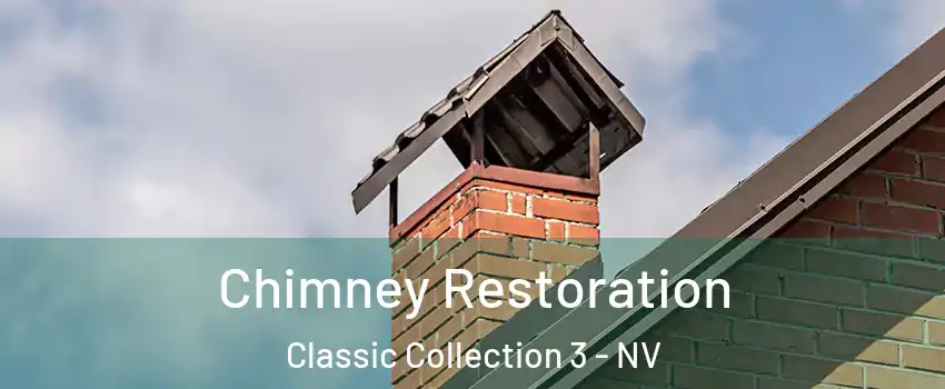 Chimney Restoration Classic Collection 3 - NV