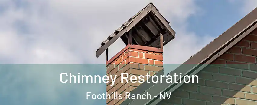 Chimney Restoration Foothills Ranch - NV