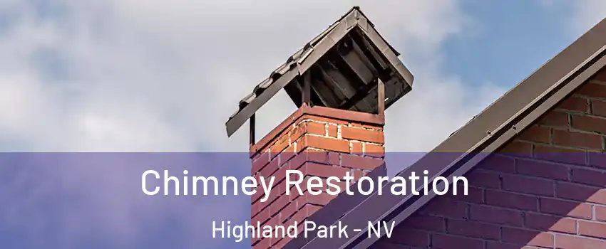 Chimney Restoration Highland Park - NV