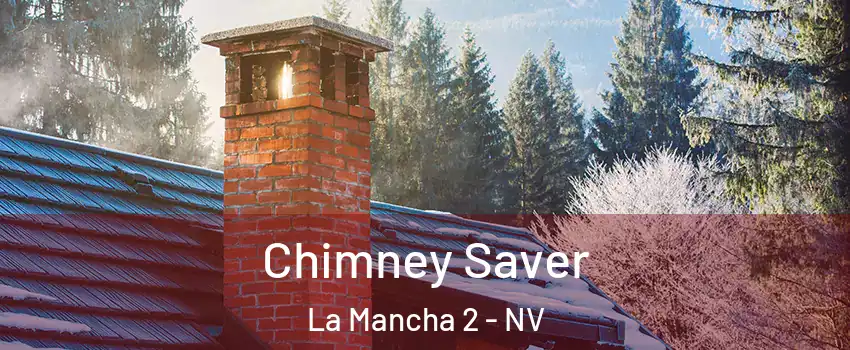 Chimney Saver La Mancha 2 - NV