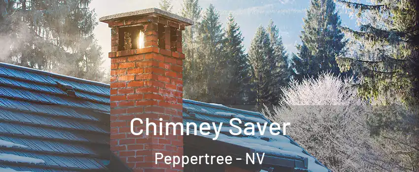 Chimney Saver Peppertree - NV