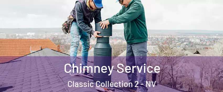 Chimney Service Classic Collection 2 - NV