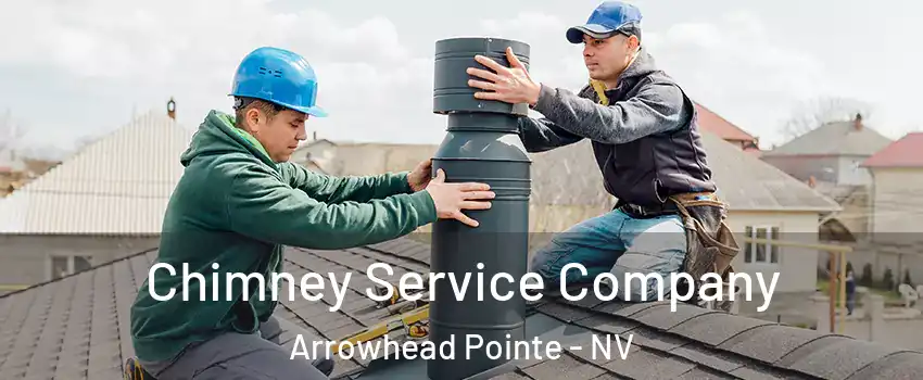 Chimney Service Company Arrowhead Pointe - NV