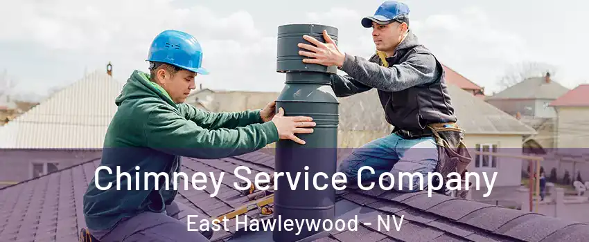 Chimney Service Company East Hawleywood - NV