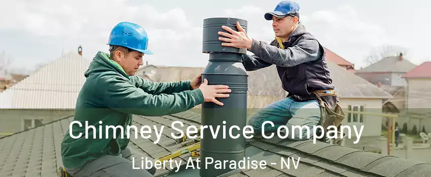 Chimney Service Company Liberty At Paradise - NV