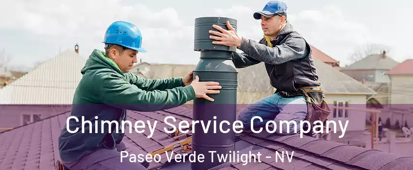 Chimney Service Company Paseo Verde Twilight - NV