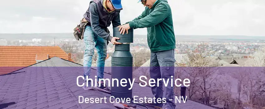 Chimney Service Desert Cove Estates - NV
