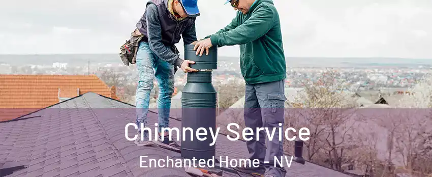 Chimney Service Enchanted Home - NV