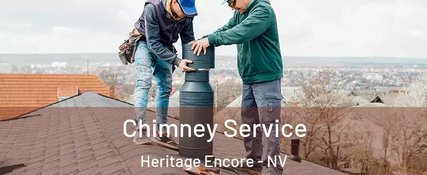 Chimney Service Heritage Encore - NV