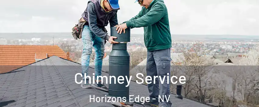 Chimney Service Horizons Edge - NV