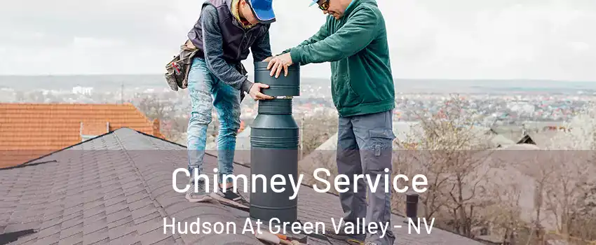 Chimney Service Hudson At Green Valley - NV