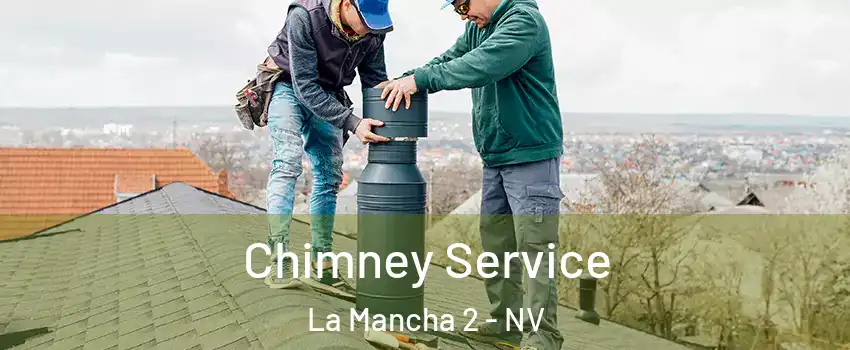 Chimney Service La Mancha 2 - NV