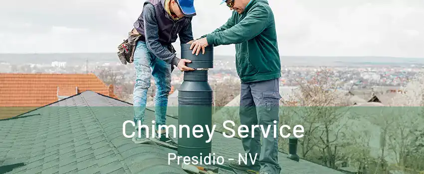 Chimney Service Presidio - NV