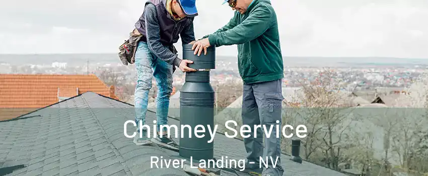 Chimney Service River Landing - NV