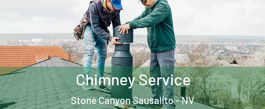 Chimney Service Stone Canyon Sausalito - NV