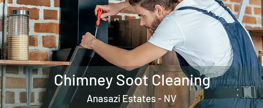 Chimney Soot Cleaning Anasazi Estates - NV