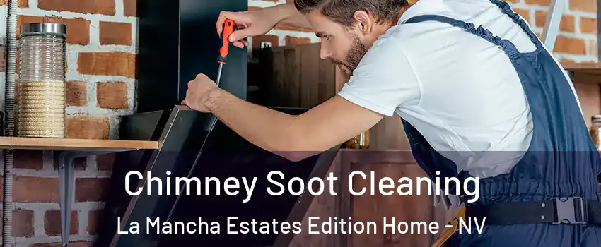 Chimney Soot Cleaning La Mancha Estates Edition Home - NV