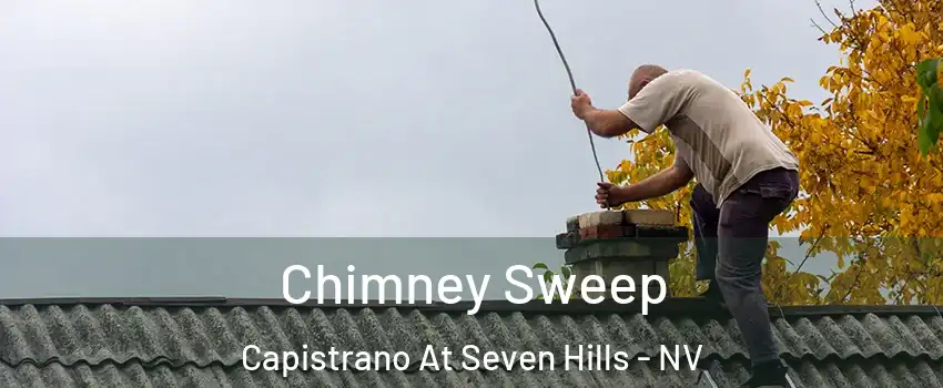 Chimney Sweep Capistrano At Seven Hills - NV