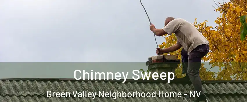 Chimney Sweep Green Valley Neighborhood Home - NV
