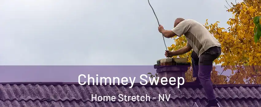 Chimney Sweep Home Stretch - NV